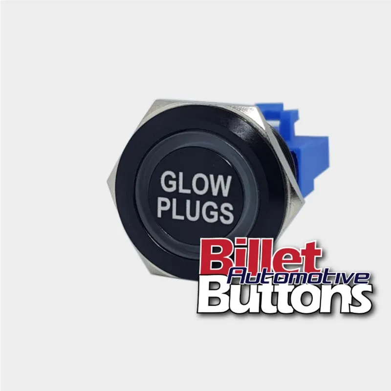 22mm 'GLOW PLUGS' Billet Push Button Switch