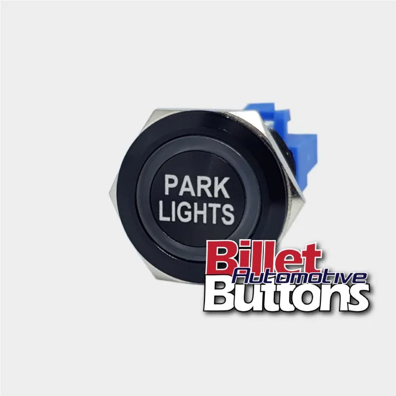 22mm 'PARK LIGHTS' Billet Push Button Switch Parkers Parking