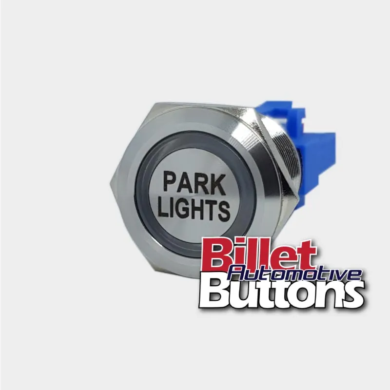 22mm 'PARK LIGHTS' Billet Push Button Switch Parkers Parking