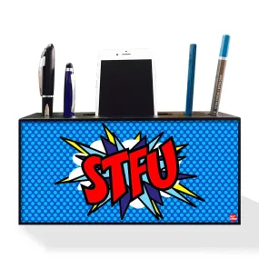 Pen Mobile Stand Holder Desk Organizer - Comic Style STFU